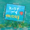 Baby It's Friday (feat. Maiky & Greese) - Single album lyrics, reviews, download