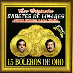 15 Boleros de Oro by Los Cadetes De Linares album reviews, ratings, credits