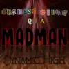 Orchestrations of a Madman album lyrics, reviews, download