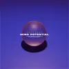 Mind Potential - Single album lyrics, reviews, download