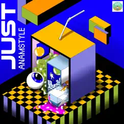 Just - Single by AnAmStyle album reviews, ratings, credits