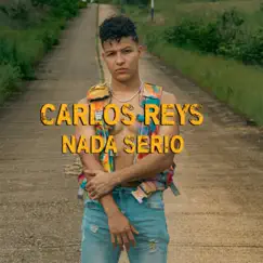 Nada Serio - Single by Carlos Reys & Jevi album reviews, ratings, credits