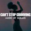 Can't Stop Grooving - Single album lyrics, reviews, download