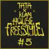 House Freestyle #5 (feat. Klan) album lyrics, reviews, download