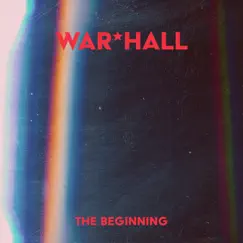 The Beginning - Single by WAR*HALL album reviews, ratings, credits