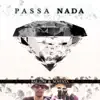 Passa Nada (feat. Mindhunters) - Single album lyrics, reviews, download