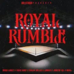 Royal Rumble - Single (feat. Three Kingz, Juancho TGL, Linares & Young Louizz) - Single by Mr.Studio album reviews, ratings, credits