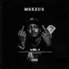 Meezus Vol.1 album lyrics, reviews, download