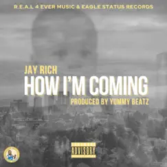 How I'm Coming - Single by Jay Rich album reviews, ratings, credits