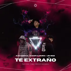 Te Extraño (feat. Kumpa Music & Jei Seb) - Single by Kzzanova album reviews, ratings, credits