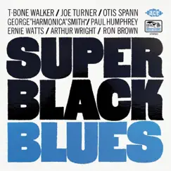 Super Black Blues by T-Bone Walker, Joe Turner & Otis Spann album reviews, ratings, credits