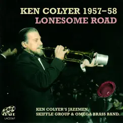 Ken Colyer 1957 - 58 Lonesome Road by Ken Colyer's Jazzmen, Ken Colyer's Skiffle Group & Ken Colyer's Omega Brass Band album reviews, ratings, credits