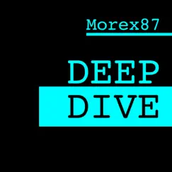Deep Dive - Single by Morex87 album reviews, ratings, credits