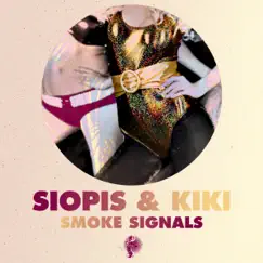 Smoke Signals (Remixes) - Single by Siopis & Kiki album reviews, ratings, credits