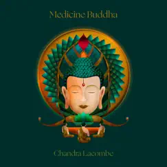 Medicine Buddha - Single by Chandra Lacombe album reviews, ratings, credits