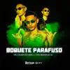 Boquete Parafuso (feat. Mc Menor do Doze) - Single album lyrics, reviews, download
