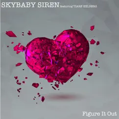 Figure It Out - Single (feat. Tiare Helberg) - Single by Skybaby Siren album reviews, ratings, credits