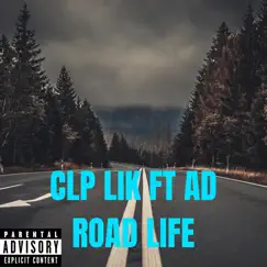 Road Life (feat. AD) - Single by CLP Lik album reviews, ratings, credits