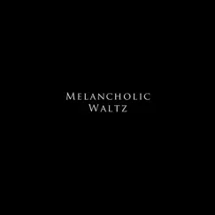 Melancholic Waltz - Single by Infinite Stream album reviews, ratings, credits