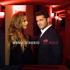 El Roce - Single by Manu Tenorio album reviews, ratings, credits
