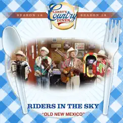 Old New Mexico (Larry's Country Diner Season 18) - Single by Riders In the Sky album reviews, ratings, credits