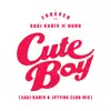 Cute Boy (Sagi Kariv & Itay Kalderon Club Mix) song lyrics