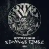 Strange Timez (feat. King Iso) - Single album lyrics, reviews, download