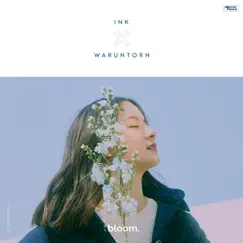 Bloom. - EP by Ink Waruntorn album reviews, ratings, credits