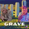 Grave (feat. Jehry Robinson) - Single album lyrics, reviews, download