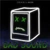 Bad Sound - Single album lyrics, reviews, download