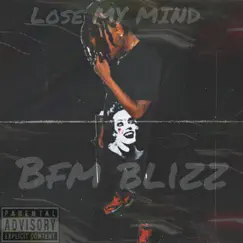 Lose My Mind - Single by Blizz album reviews, ratings, credits