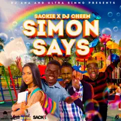 Simon Says (feat. Sackie & DJ Cheem) Song Lyrics