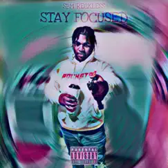 Stay Focused - Single by SBM Reckless album reviews, ratings, credits