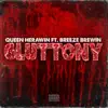 Gluttony - Single (feat. Breeze Brewin) - Single album lyrics, reviews, download