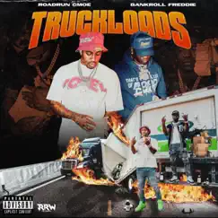 Truckloads (feat. Bankroll Freddie) - Single by RoadRun CMoe album reviews, ratings, credits
