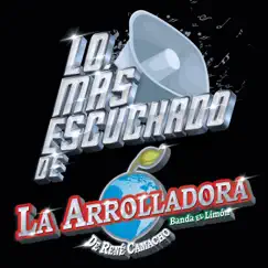 Lo Más Escuchado De by La Arrolladora Banda el Limón de René Camacho album reviews, ratings, credits