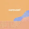 Carousel - Single album lyrics, reviews, download