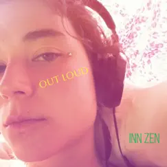 Out Loud - Single by Inn Zen album reviews, ratings, credits
