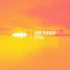 Sun Kissed song lyrics