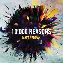 10,000 Reasons (Live) by Matt Redman album reviews, ratings, credits