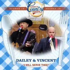 I Will Serve Thee (Larry's Country Diner Season 18) - Single by Dailey & Vincent album reviews, ratings, credits