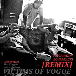 Victims of Vogue (Cocaine in Bourdeaux Remix) - Single by Hus KingPin, Westside Gunn & Manny Megz album reviews, ratings, credits