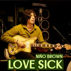 Love Sick - Single by Nino Brown album reviews, ratings, credits