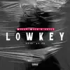 Lowkey - Single album lyrics, reviews, download