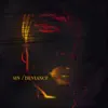 Sin / Deviance - Single album lyrics, reviews, download