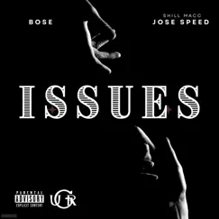 Issues - Single by Shill Macc, Jose Speed & Bose album reviews, ratings, credits