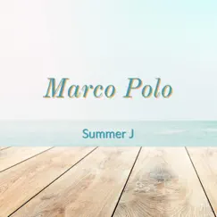 Marco Polo - Single by Summer J album reviews, ratings, credits