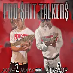 Pro $Hit Talker$ (feat. JROW2JANKY) - Single by IV 2UP album reviews, ratings, credits