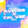 A Veces X Tal Vez - Single album lyrics, reviews, download