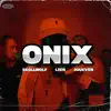 Onix - Single album lyrics, reviews, download